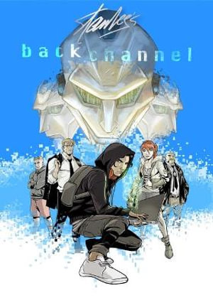 Stan Lee's Backchannel Volume 1 : Stan Lee's Backchannel - Stan Lee