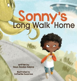 Sonny's Long Walk Home - Deya Jacobs-Adams