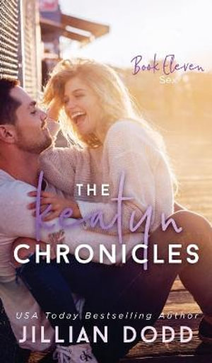 Sex : Keatyn Chronicles - Jillian Dodd