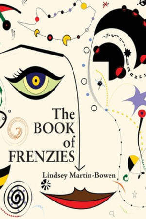 The Book of Frenzies - Lindsey Martin-Bowen