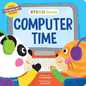 Steam Stories Computer Time : First Technology Words - Joe Rhatigan