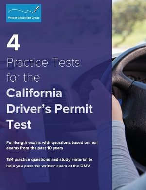 4 Practice Tests for the California Driver's Permit Test : 184 Practice Questions and Study Materials - Proper Education Group