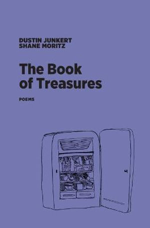 The Book of Treasures : Poems - Dustin Junkert