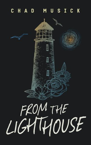 From the Lighthouse - Chad Musick