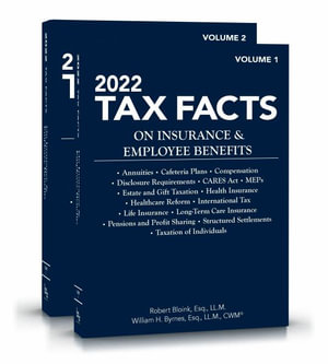 Tax Facts on Insurance & Employee Benefits 2022 : Tax Facts on Insurance and Employee Benefits - Robert Bloink