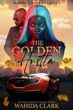 The Golden Hustla 2 - Wahida Clark