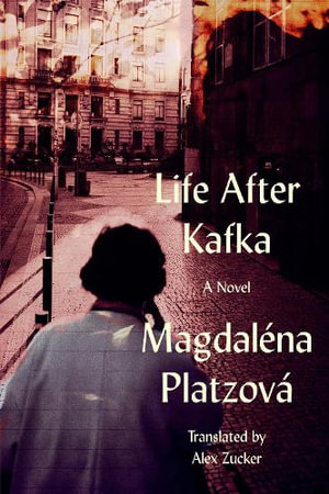 Life After Kafka - Magdalena Platzov