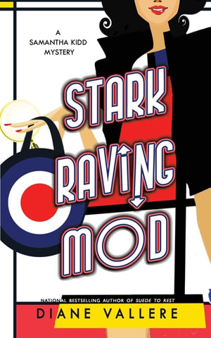 Stark Raving Mod : A Samantha Kidd Mystery - Diane Vallere