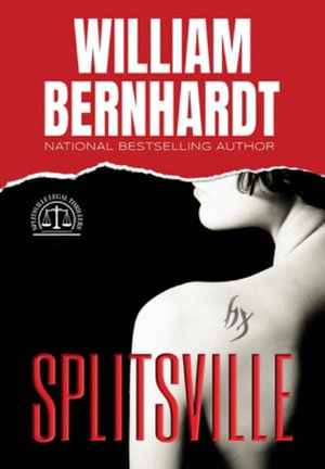 Splitsville : Splitsville Legal Thriller - William Bernhardt