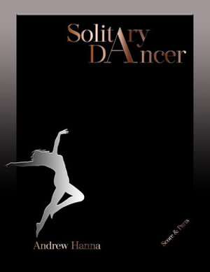 Solitary Dancer - Andrew Hanna