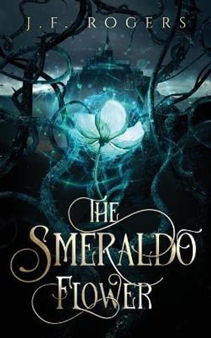 The Smeraldo Flower - J. F. Rogers