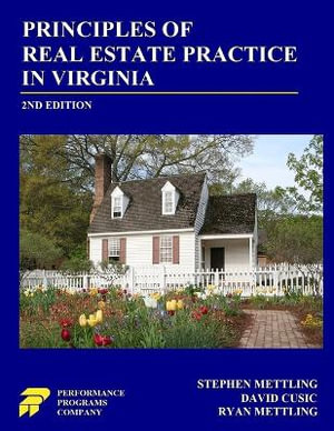 Principles of Real Estate Practice in Virginia : Second Edition - Stephen Mettling