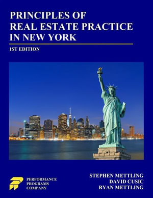 Principles of Real Estate Practice in New York : First Edition - Stephen Mettling