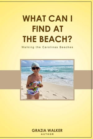 WHAT CAN I FIND AT THE BEACH? - Grazia Walker