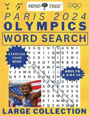 Paris 2024 Olympics Word Search : Hard Word Search For Adults and Kids 10+, Great Wordsearch Books to Exercise Your Mind - Everyone Can Learn Something New! - Mind Tree