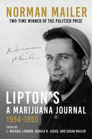 Lipton's, a Marijuana Journal : 1954-1955 - Norman Mailer