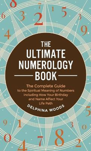 The Ultimate Numerology Book - Delphina Woods