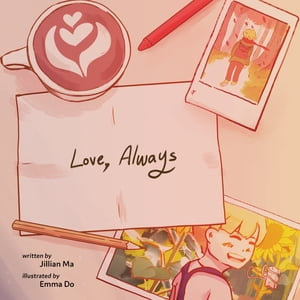 Love, Always - Jillian Ma Ma Jillian