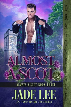 Almost a Scot : Lords of the Masquerade - Jade Lee