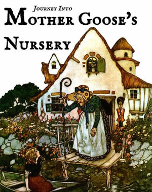 Journey Into Mother Goose's Nursery : Journey Into Literature - Taylor A. Barnes