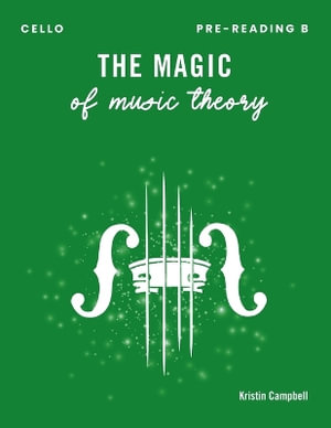 The Magic of Music Theory Pre-Reading B - Cello - Kristin Campbell