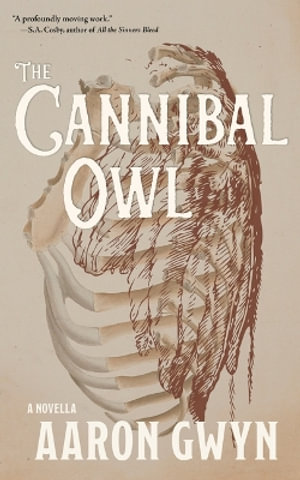 The Cannibal Owl - Aaron Gwyn