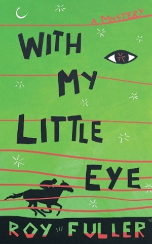 With My Little Eye - Roy Fuller