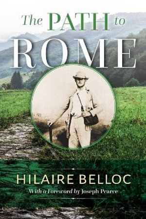 The Path to Rome - Hilaire Belloc