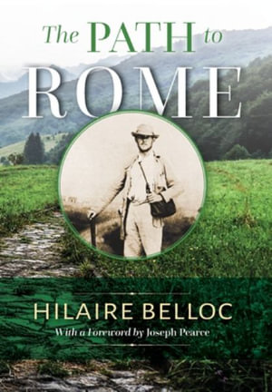 The Path to Rome - Hilaire Belloc