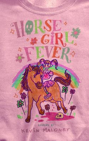 Horse Girl Fever : & Other Stories - Kevin Maloney