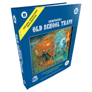 D&D 5E : Original Adventures Reincarnated #8: Grimtooth's Old School Traps - Chris Doyle