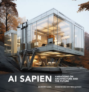 AI Sapien : Variations on Architecture and the Future - Robert Cha