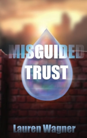 Misguided Trust - Lauren Wagner