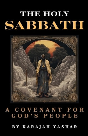 The Holy Sabbath : A Covenant with God's People - Yashar