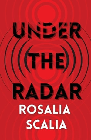 Under the Radar - Rosalia Scalia