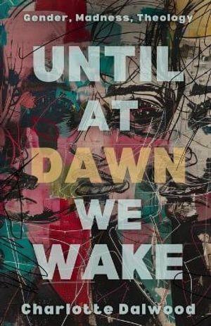 Until at Dawn We Wake - Charlotte Dalwood