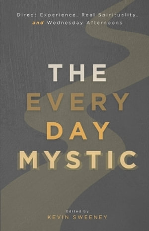 The Everyday Mystic - Kevin Sweeney