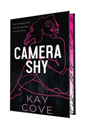 Camera Shy : Special Limited Edition Hardcover - Kay Cove