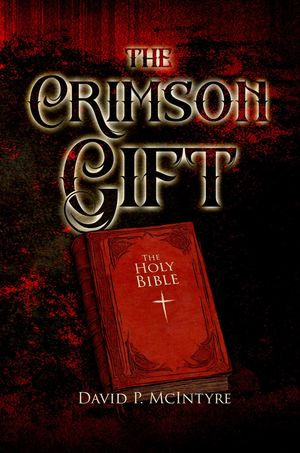 The Crimson Gift - David P McIntyre