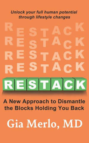 Restack : A New Approach to Dismantle the Blocks Holding You Back - Gia Merlo