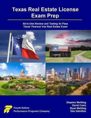 Texas Real Estate License Exam Prep : All-in-One Review and Testing to Pass Texas' Pearson Vue Real Estate Exam - Stephen Mettling