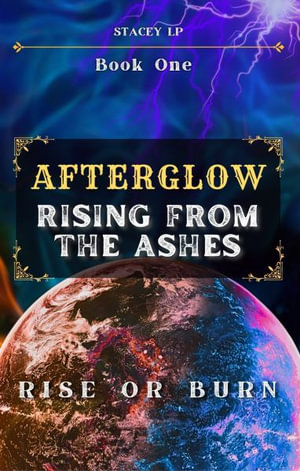 Afterglow Rising From the Ashes : Rising From the Ashes - Stacey LP