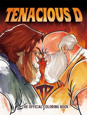 Tenacious D by David Calcano The Official Coloring Book