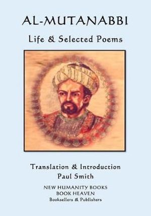 Al-Mutanabbi - Life & Selected Poems - Al-Mutanabbi