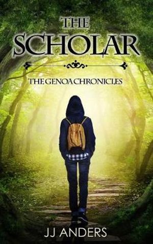 The Scholar : The Genoa Chronicles - JJ Anders