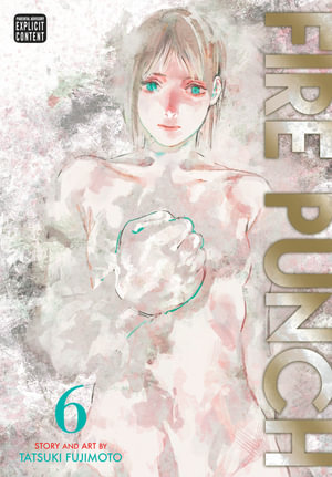 Fire Punch, Vol. 6 : Fire Punch - Tatsuki Fujimoto