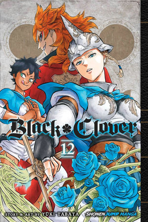 Black Clover, Vol. 12 : Black Clover - Yuki Tabata