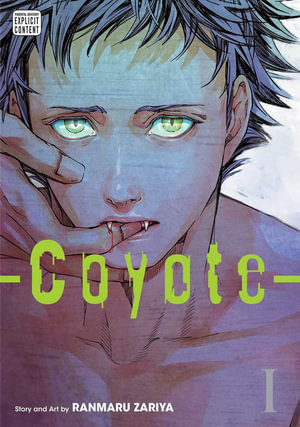 Coyote, Vol. 1 : Coyote - Ranmaru Zariya