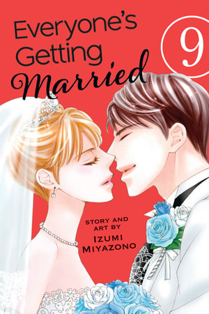 Everyone's Getting Married : Volume 9 - Izumi Miyazono