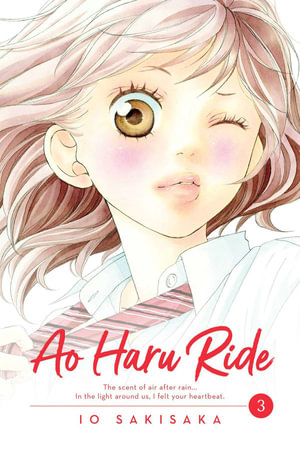 Ao Haru Ride, Vol. 3 : Ao Haru Ride - Io Sakisaka